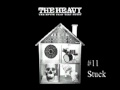 The Heavy - Stuck 