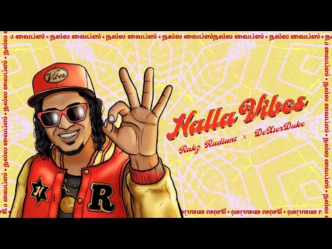 Rakz Radiant & DeXterDuke - Nalla Vibes | Lyric Video | Malayalam - Tamil Rap