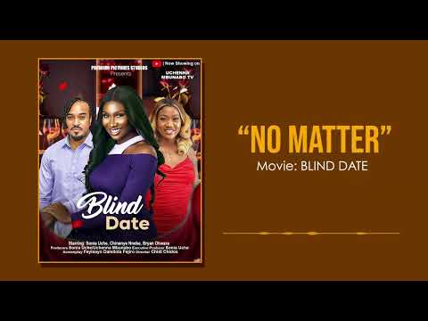 SAMUEL TOCHUX x MICHELLE CHINONSO - No Matter (Blind Date Soundtrack)