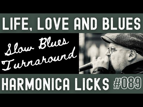 Slow Blues Turnaround Lick (Life, Love and Blues Harmonica Licks 089)