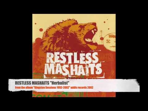 RESTLESS MASHAITS - Herbalist