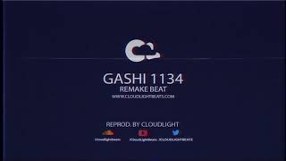 GASHI - 1134 instrumental (Reprod by @CLOUDLIGHTBEATZ)
