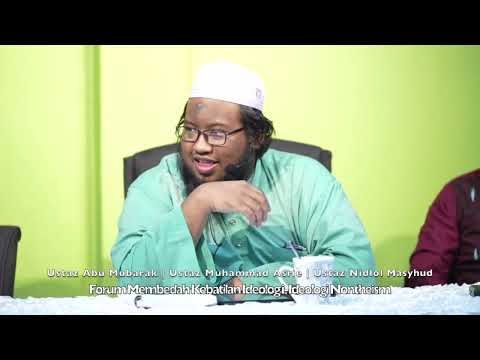 20241014 Ustaz Abu Mubarak | Ustaz Asrie | Ustaz Nidlol : Kebatilan Ideologi-Ideologi Nontheism