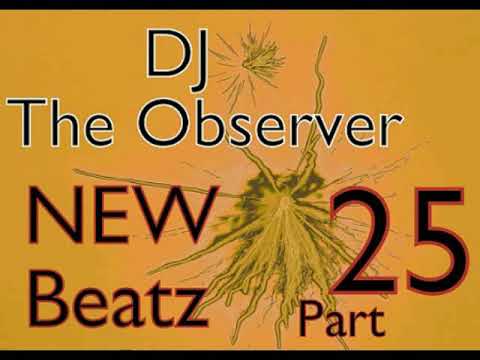 DJ The Observer  -New Beatz - Part 25