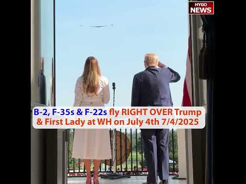 Trump & Melania July 4th B-2, F-35s & F-22s; imagine if Harris were president; OBBB OFFICIALLY LAW