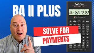 BA II Plus Tutorial: Calculate Any Payment Amount