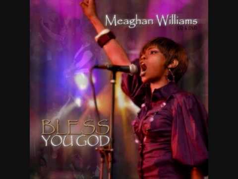 Meaghan Williams - Bless You God