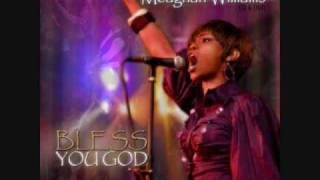 Meaghan Williams - Bless You God