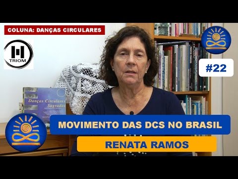 Movimento das  Danças Circulares no Brasil – Renata Ramos [Danças Circulares #22]