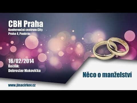 2014/02/16 CBH - Něco o manželství - Dobroslav makovička