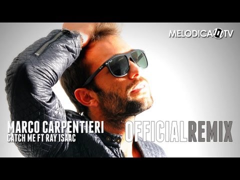 Marco Carpentieri ft Ray Isaac - Catch Me (Paolo di Mirò Rmx)