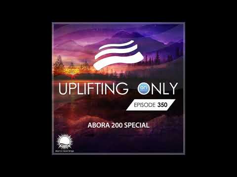 Ori Uplift - Uplifting Only 350 (Oct 24, 2019) (Abora 200 Special)
