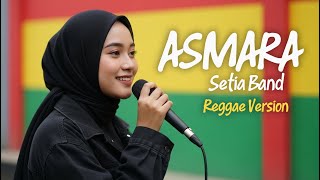 Download lagu ASMARA - Setia Band Reggae Cover mp3 Download lagu ASMARA - Setia Band Reggae Cover mp3