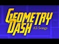 All Geometry Dash Songs GD SubZero Meltdown World Full Versions Practice Mode Koopa 85