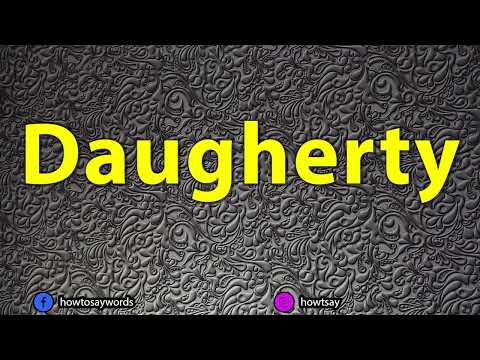 How To Pronounce Daugherty