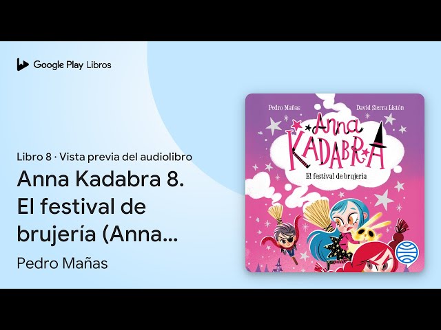 Vídeo relacionado con Anna Kadabra 8. El festival de brujería