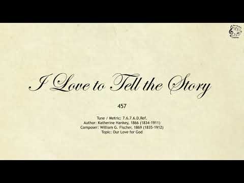 457 I Love to Tell the Story || SDA Hymnal || The Hymns Channel