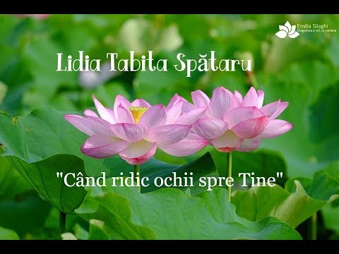 Lidia Tabita  "Când ridic ochii spre Tine"