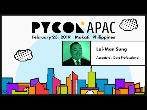 Pycon APAC 2019 - Lai Man Sung - The Use of Python in the Data World