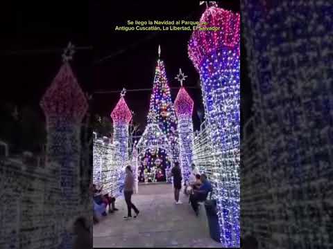 Se Llegó la Navidad al Parque de Antiguo Cuscatlán, La Libertad, El Salvador
