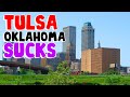 TOP 10 Reasons why TULSA OKLAHOMA is the WORST city in the US!