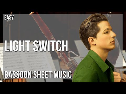 Bassoon Sheet Music: How to play Light Switch by Charlie Puth