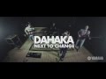 DAHAKA - Next To Change (live) 