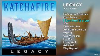 KATCHAFIRE - &quot;LEGACY&quot; (FULL ALBUM)