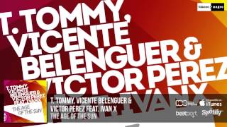 T. Tommy, Vicente Belenguer & Victor Perez Feat. IVAN X - 