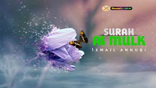 Download lagu Surah al MULK, Ismail annuri mp3 Download lagu Surah al MULK, Ismail annuri mp3