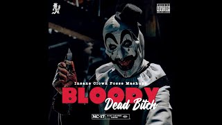 ICP -BLOODY DEAD BITCH MASHUP