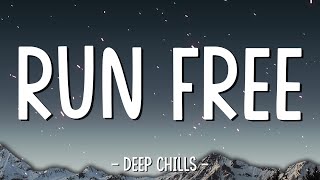 Download lagu Deep Chills - Run Free (Lyrics) mp3 Download lagu Deep Chills - Run Free (Lyrics) mp3