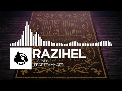 Razihel - Legends (feat. TeamMate)