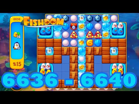 Fishdom Level 6636 - 6640 HD Walkthrough | 3 match puzzle | gameplay | android | 6637 | 6638 | 6639
