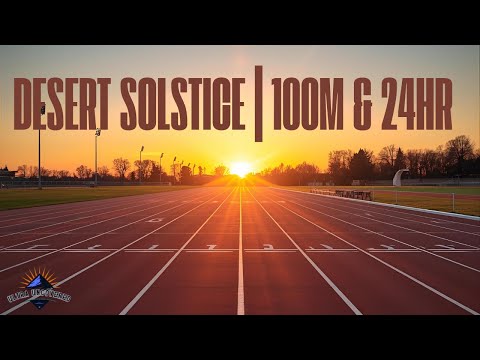 The Desert Solstice Track Invitational & How Fast Can a Human Run 100 Miles on a Track?