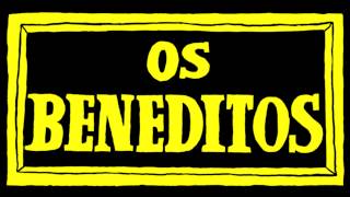 Os Beneditos I Gilberto Gil ● Vamos Fugir