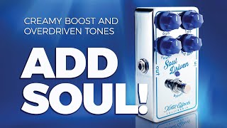 Get Your Soul Driven! Xotic Effects Soul Driven Pedal