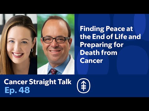 Finding Peace at the End of Life & Preparing for Death from Cancer | Cancer Straight Talk Podcast