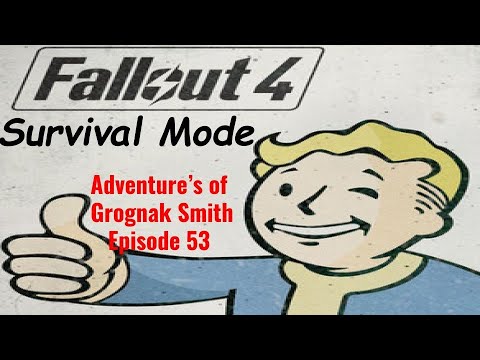 Fallout 4: Survival Mode Episode 53 Adventures of Grognak Smith.
