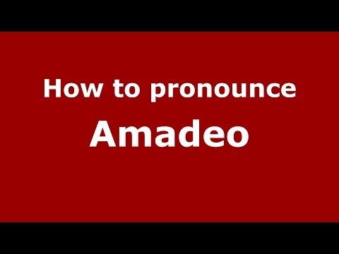 How to pronounce Amadeo (Italian/Italy) - PronounceNames.com