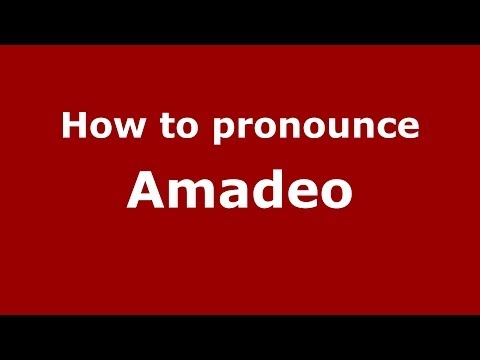 How to pronounce Amadeo