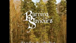 Burning Saviours - Your Love Hurts Like Fire (New Song 2015)