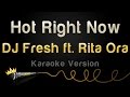 DJ Fresh ft. Rita Ora - Hot Right Now (Karaoke ...