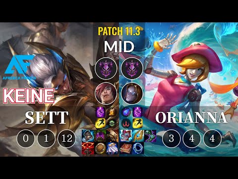 AF Keine Sett vs Orianna Mid - KR Patch 11.3