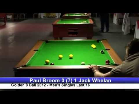 Golden 8 Ball 2012   Paul Broom v Jack Whelan   Last 16