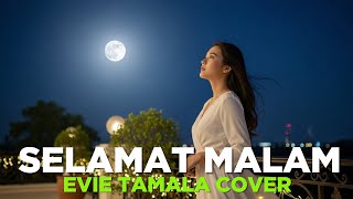 Download lagu Selamat Malam - Evie Tamala Cover mp3 Download lagu Selamat Malam - Evie Tamala Cover mp3