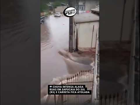 🌧️ Chuva intensa alaga ruas em Sapucaia do Sul (RS) e carreta fica atolada