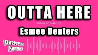 Esmee Denters - Outta Here (Karaoke Version)