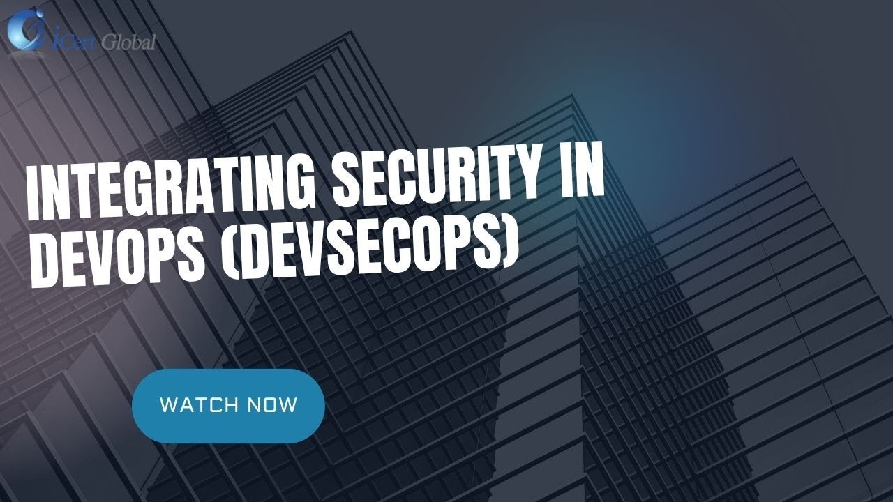 Integrating Security in DevOps (DevSecOps) | iCert Global