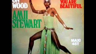 AMII STEWART - KNOCK ON WOOD - WHEN YOU ARE BEAUTIFUL